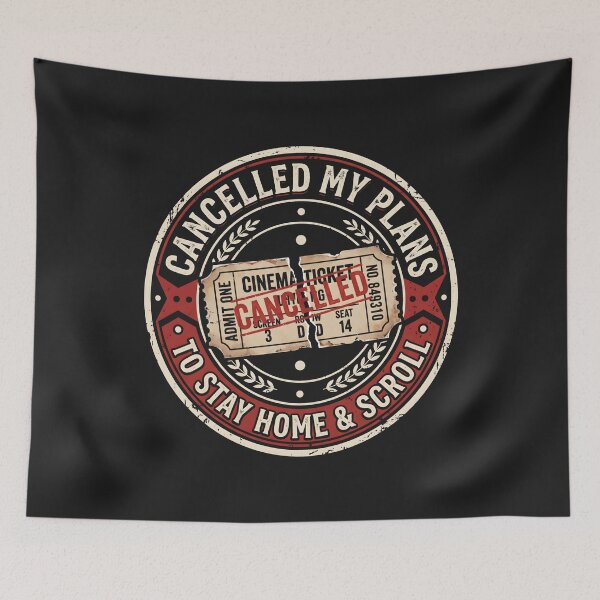 Item preview, Cancelled My Plans To Stay Home And Scroll Introvert Movie Humor designed and sold by SplashTastic.