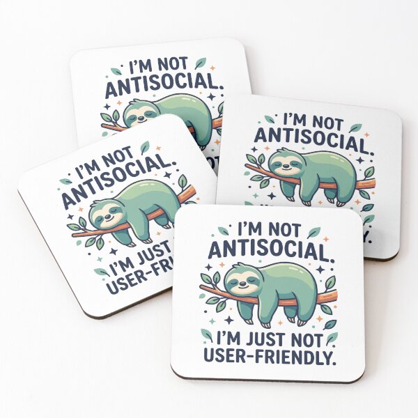 Item preview, Im Not Antisocial Im Just Not User Friendly Sloth designed and sold by TeeStyle.mr.