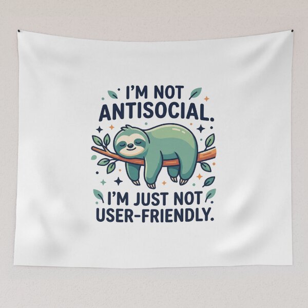 Item preview, Im Not Antisocial Im Just Not User Friendly Sloth designed and sold by TeeStyle.mr.