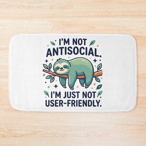 Item preview, Im Not Antisocial Im Just Not User Friendly Sloth designed and sold by TeeStyle.mr.