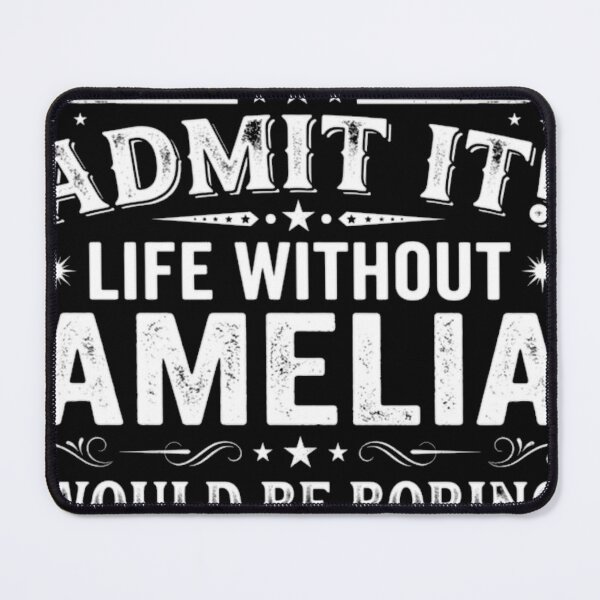 Item preview, Admit It Life Without Amelia Would Be Boring_1 designed and sold by masteryStore.