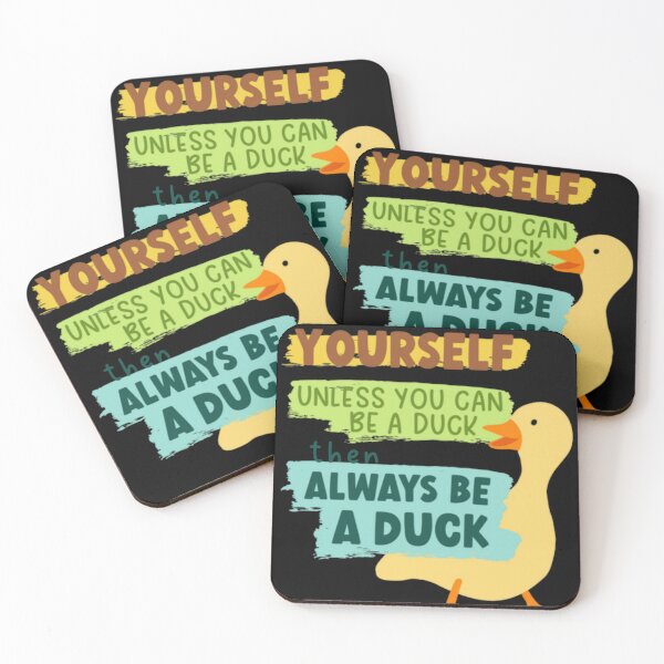Item preview, Always Be Yourself Unless You Can Be A Duck Then A designed and sold by xyungchitto.