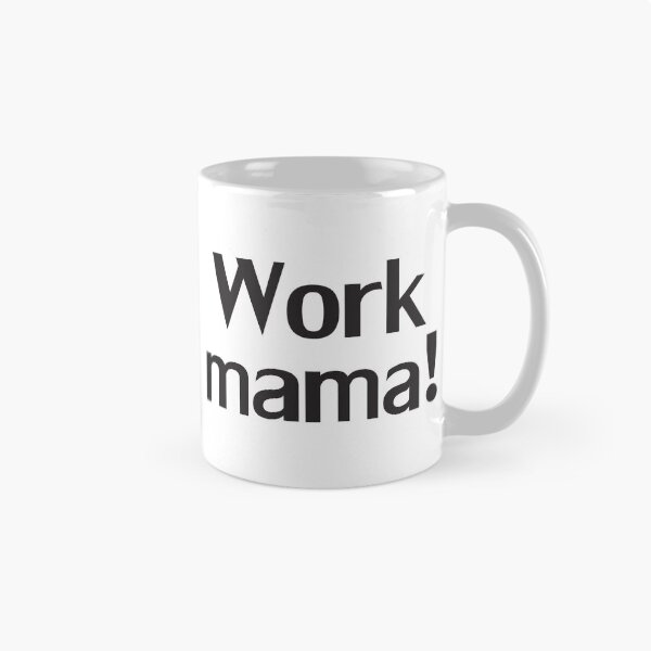 Item preview, Work mama! designed and sold by Polla-Shirt.