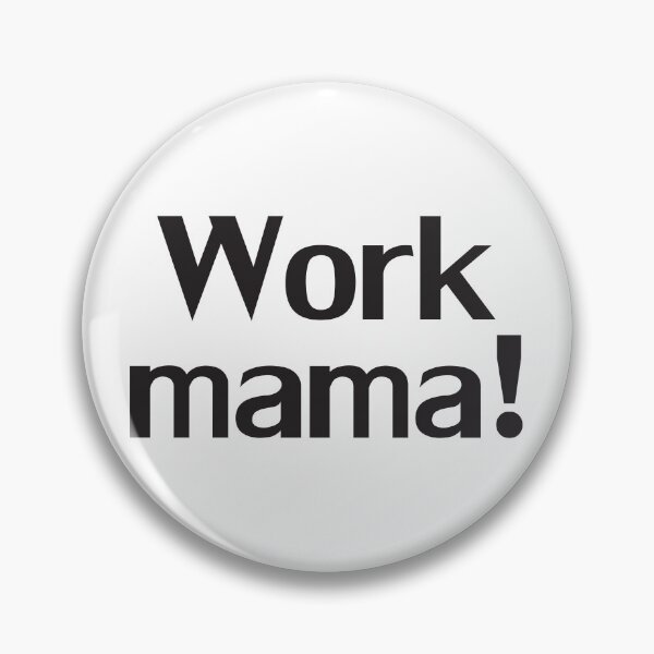 Item preview, Work mama! designed and sold by Polla-Shirt.