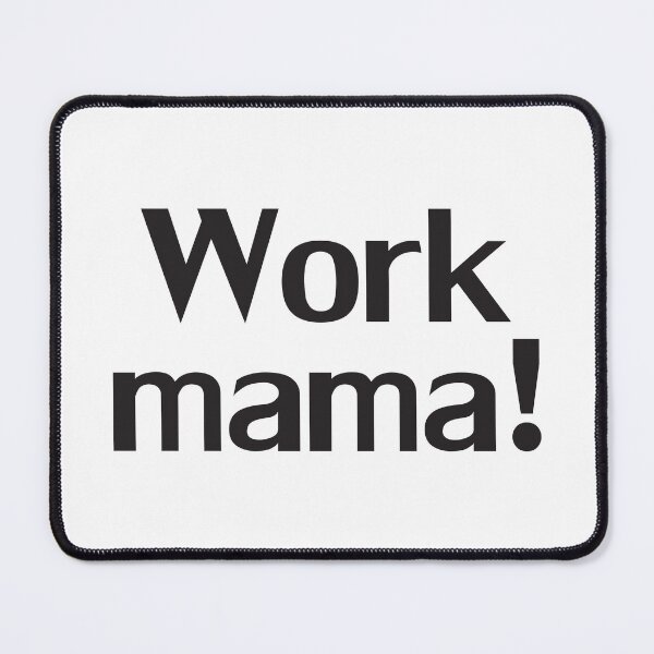 Item preview, Work mama! designed and sold by Polla-Shirt.