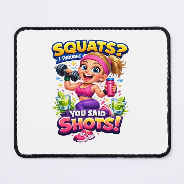 Item preview, Squats? I Thought You Said Shots! Funny Gym T-Shirt | Cute Fitness Girl Workout Graphic Tee | Women's Gym Humor Shirt designed and sold by Sushikidsntod.