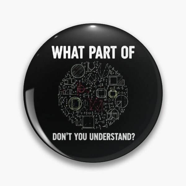Item preview, What Part Of Don't You Understand? Math Teacher Student Engineer Scientist STEM designed and sold by PopStars1993.