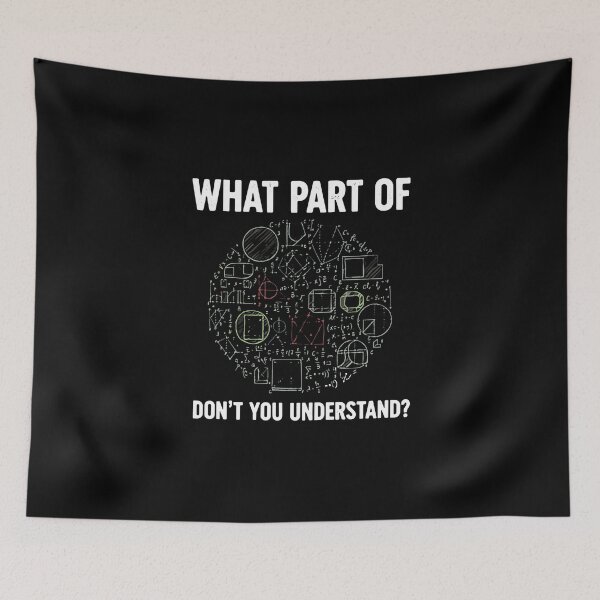 Item preview, What Part Of Don't You Understand? Math Teacher Student Engineer Scientist STEM designed and sold by PopStars1993.