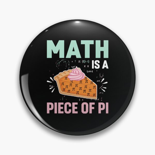 Item preview, Math Is A Piece Of Pi Mathematician Math Teacher Student Pi Day Humor designed and sold by PopStars1993.