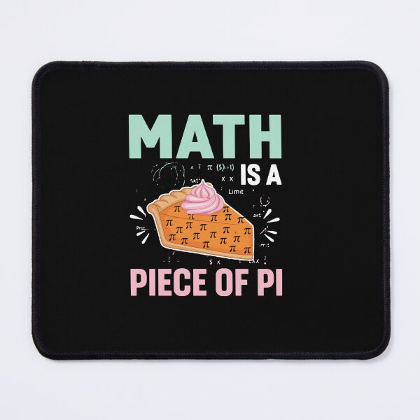 Item preview, Math Is A Piece Of Pi Mathematician Math Teacher Student Pi Day Humor designed and sold by PopStars1993.