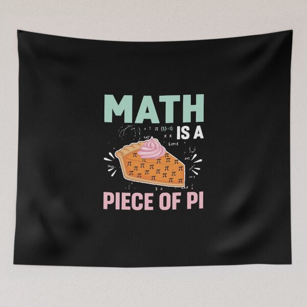 Item preview, Math Is A Piece Of Pi Mathematician Math Teacher Student Pi Day Humor designed and sold by PopStars1993.