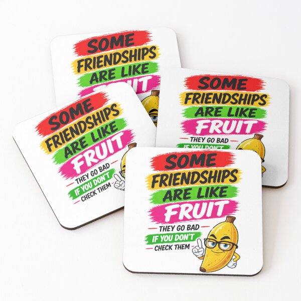 Item preview, Some Friendships Are Like Fruit They Go Bad If You Don't Check Them designed and sold by KLERIKSTORE.