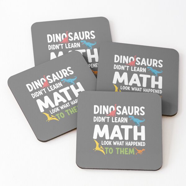 Item preview, Dinosaurs Didn't Learn Math Look What Happened To Them Funny Math Teacher Student Humor designed and sold by SofiBlair.