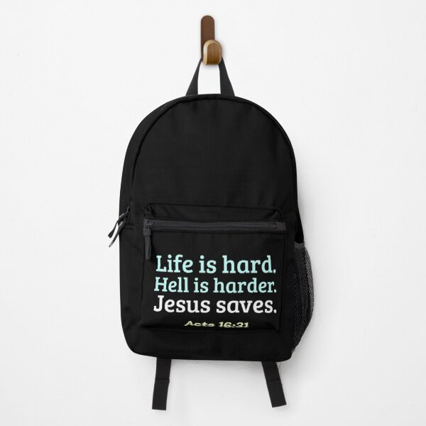 Item preview, Life Is Hard. Hell Is Harder. Jesus Saves. | Christian Typography | Acts 16:31 designed and sold by kjson1.