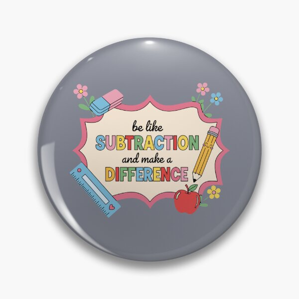 Item preview, Be Like Subtraction And Make A Difference Teacher Education Math Student designed and sold by SofiBlair.