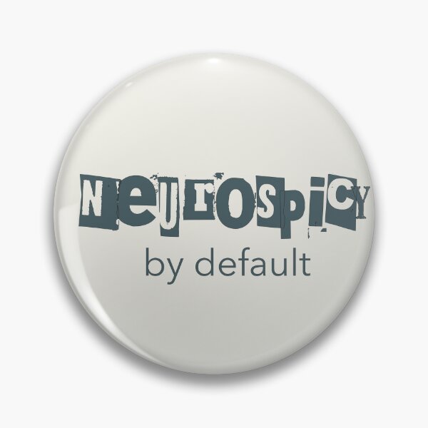 Item preview, Neurospicy by Default Neurodivergent ND Pride  designed and sold by Notty DOT.