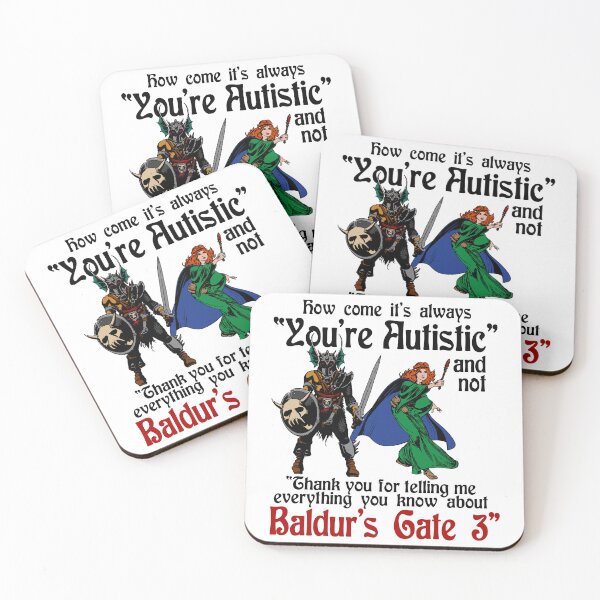 Item preview, How Come It’s Always You’re Autistic And Not Thank You For Telling Me Everything You Know About Baldur’s Gate 3 designed and sold by DrawMotion.