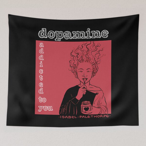 Item preview, dopamine addicted to you designed and sold by Soykot.