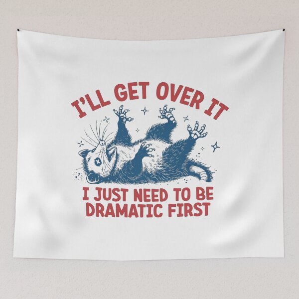 Item preview, I'll Get Over It - Dramatic Possum Graphic - Funny Animal Mom , Quirky Humor, Casual Everyday Top designed and sold by no-label-club.