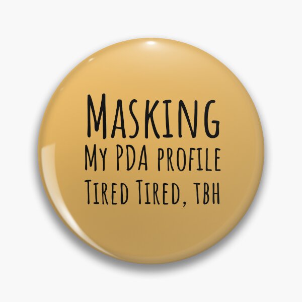 Item preview, Masking My PDA Tired Tbh Neurodivergent Gift designed and sold by Notty DOT.