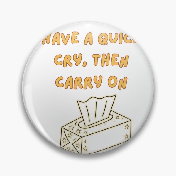 Item preview,  Have a Quick Cry, Then Carry On designed and sold by PrintMomCL.