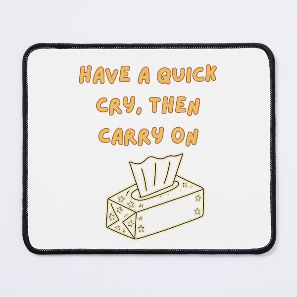 Item preview, Have a Quick Cry, Then Carry On designed and sold by PrintMomCL.