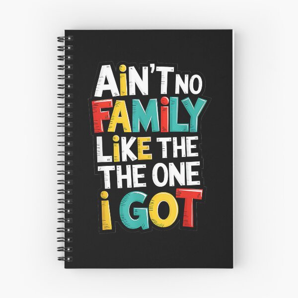 Item preview, Ain't No Family Like The One I Got Family Love Family Pride Loved Ones designed and sold by Hugosploosh.