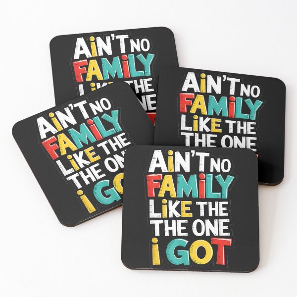Item preview, Ain't No Family Like The One I Got Family Love Family Pride Loved Ones designed and sold by Hugosploosh.