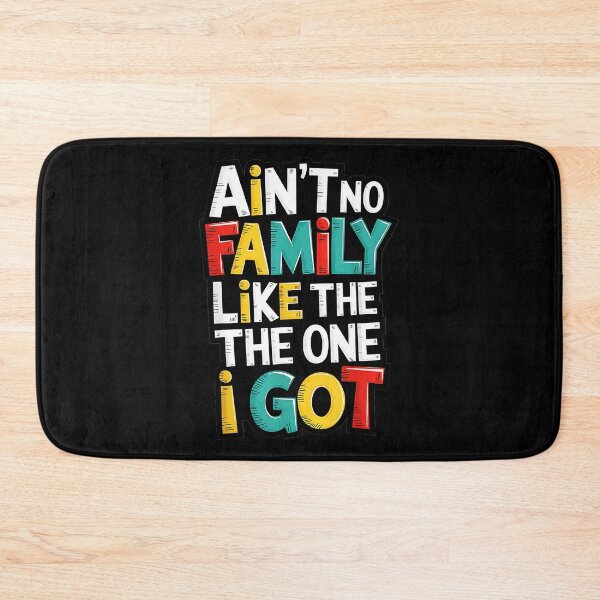 Item preview, Ain't No Family Like The One I Got Family Love Family Pride Loved Ones designed and sold by Hugosploosh.