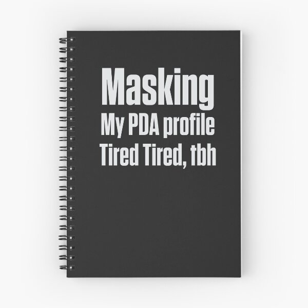 Item preview, Masking My PDA Tired Tbh Neurodivergent Gift designed and sold by Notty DOT.