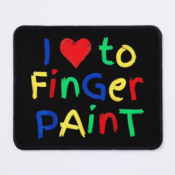 Item preview, I Love To Finger Paint Kids Art Parent Teacher Hobby designed and sold by Hugosploosh.
