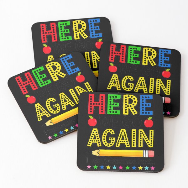 Item preview, Here We Go Again I Mean Welcome Back Teacher Student Back To School designed and sold by Hugosploosh.