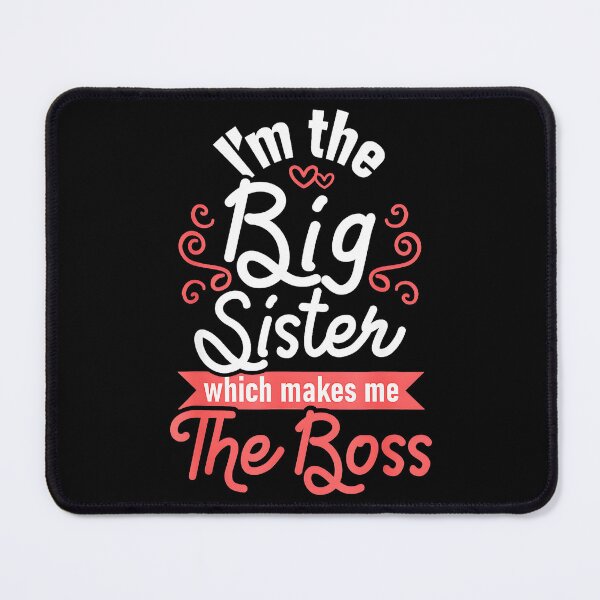 Item preview, I'm The Big Sister Which Makes Me The Boss Funny Big Sister Sibling Gift designed and sold by Hugosploosh.