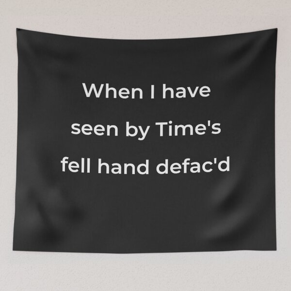 Item preview, “When I have seen by Time's fell hand defac'd” - print white designed and sold by ariksworld.