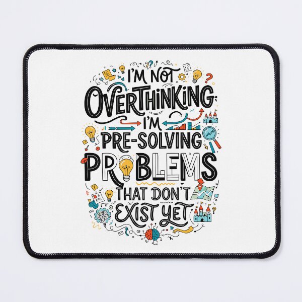 Item preview, I'm Not Overthinking I'm Pre-Solving Problems Dont Exist Yet designed and sold by Colorfulman.