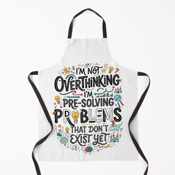 Item preview, I'm Not Overthinking I'm Pre-Solving Problems Dont Exist Yet designed and sold by Colorfulman.
