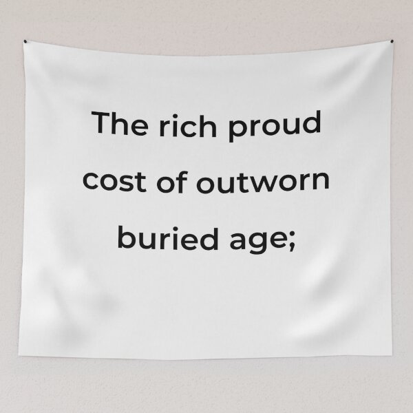 Item preview, “The rich proud cost of outworn buried age;” - print black designed and sold by ariksworld.