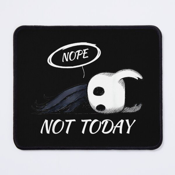 Item preview, Nope Not Today Hollow Knight Gamer designed and sold by Hugosploosh.
