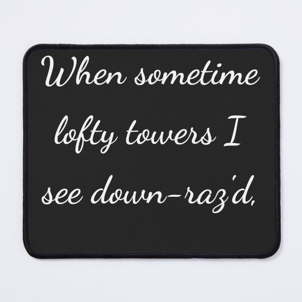 Item preview, “When sometime lofty towers I see down-raz'd,” - handwriting white designed and sold by ariksworld.