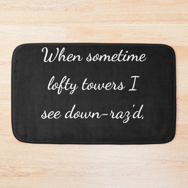 Item preview, “When sometime lofty towers I see down-raz'd,” - handwriting white designed and sold by ariksworld.