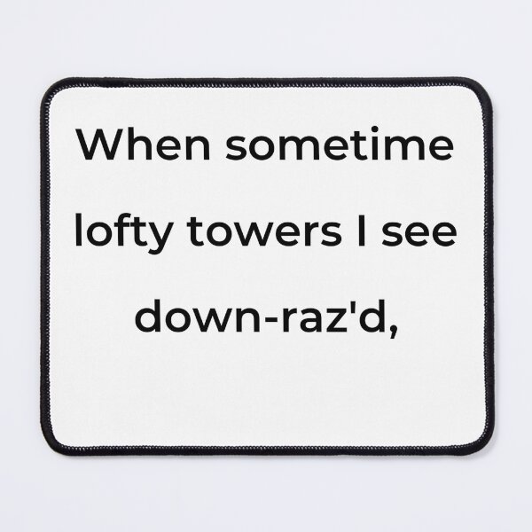 Item preview, “When sometime lofty towers I see down-raz'd,” - print black designed and sold by ariksworld.
