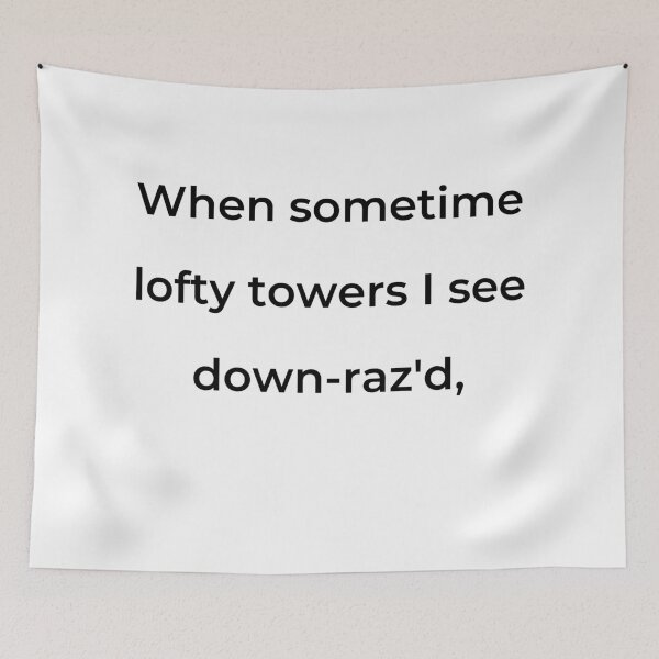 Item preview, “When sometime lofty towers I see down-raz'd,” - print black designed and sold by ariksworld.