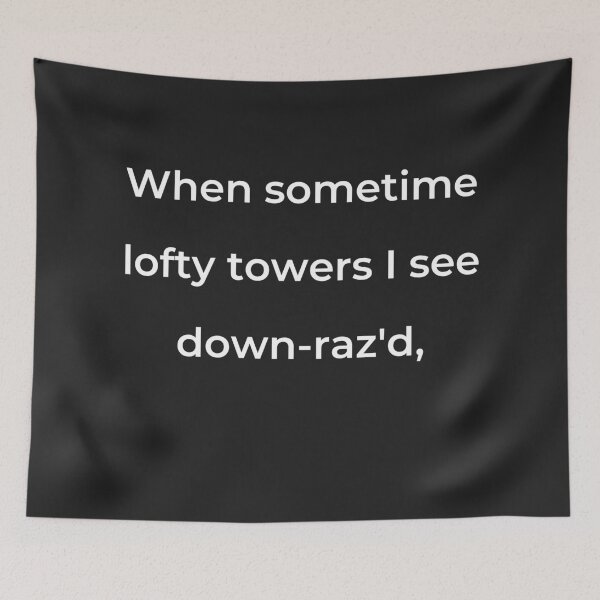 Item preview, “When sometime lofty towers I see down-raz'd,” - print white designed and sold by ariksworld.