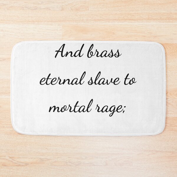 Item preview, “And brass eternal slave to mortal rage;” - handwriting black designed and sold by ariksworld.