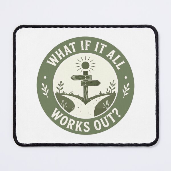 Item preview, What If It All Works Out? Inspirational Quote Motivational Optimism Dreamer designed and sold by HumansStuck12.