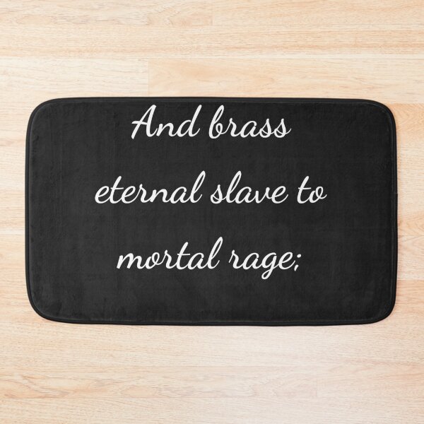 Item preview, “And brass eternal slave to mortal rage;” - handwriting white designed and sold by ariksworld.