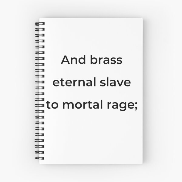 Item preview, “And brass eternal slave to mortal rage;” - print black designed and sold by ariksworld.