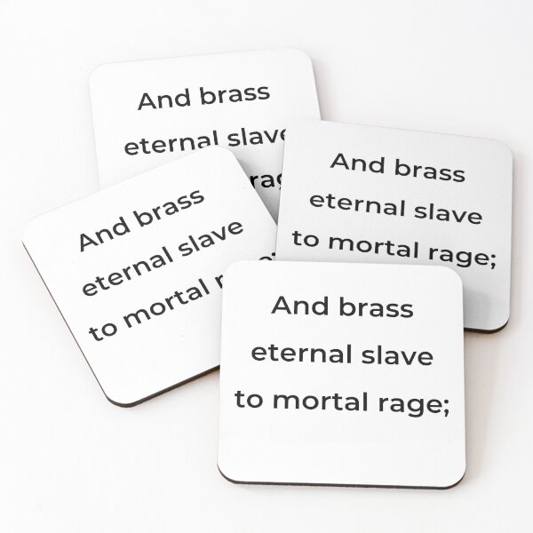 Item preview, “And brass eternal slave to mortal rage;” - print black designed and sold by ariksworld.