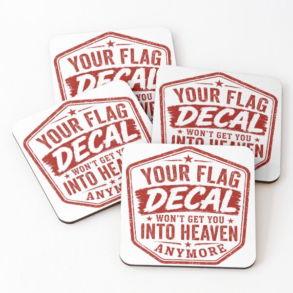 Item preview, Your Flag Decal Won't Get You Into Heaven Anymore Patriotism Faith Political Statement designed and sold by HumansStuck12.