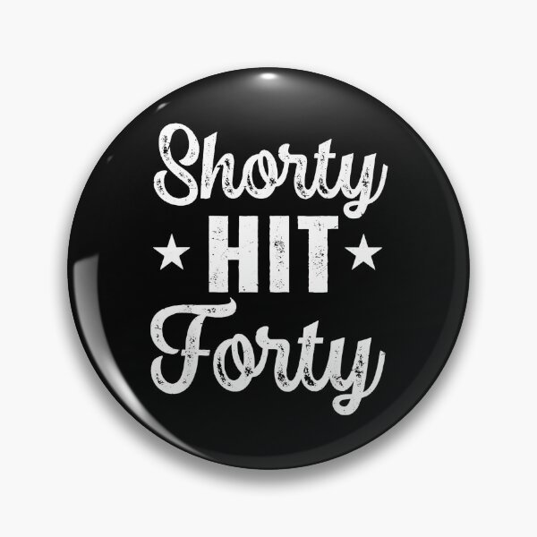 Item preview, Shorty Hit Forty Forty Birthday Celebration designed and sold by Hugosploosh.